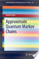 Approximate Quantum Markov Chains [E-Book] /