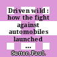 Driven wild : how the fight against automobiles launched the modern wilderness movement [E-Book] /