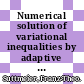 Numerical solution of variational inequalities by adaptive finite elements / [E-Book]