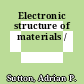 Electronic structure of materials /