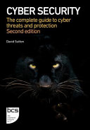Cyber security : the complete guide to cyber threats and protection [E-Book] /