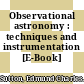 Observational astronomy : techniques and instrumentation [E-Book] /