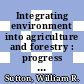 Integrating environment into agriculture and forestry : progress and prospects in Eastern Europe and Central Asia [E-Book] /