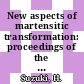 New aspects of martensitic transformation: proceedings of the JIM international symposium. 0001 : Kobe, 10.05.76-12.05.76.