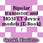 Bipolar transistor and MOSFET device models [E-Book] /