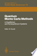 Quantum Monte Carlo Methods in Equilibrium and Nonequilibrium Systems [E-Book] : Proceedings of the Ninth Taniguchi International Symposium, Susono, Japan, November 14–18, 1986 /
