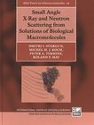 Small angle x-ray and neutron scattering from solutions of biological macromolecules /