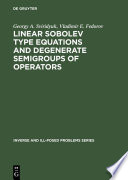 Linear Sobolev type equations and degenerate semigroups of operators [E-Book] /