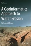 A geoinformatics approach to water erosion : soil loss and beyond /