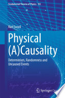 Physical (A)Causality [E-Book] : Determinism, Randomness and Uncaused Events /