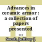 Advances in ceramic armor : a collection of papers presented at the 35th International Conference on Advanced Ceramics and Composites, January 23-28, 2011, Daytona Beach, Florida. VII [E-Book] /