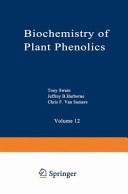 Biochemistry of plant phenolics /