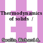 Thermodynamics of solids  /