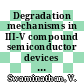 Degradation mechanisms in III-V compound semiconductor devices and structures: symposium : San-Francisco, CA, 17.04.90-18.04.90.