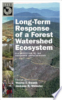 Long-term response of a forest watershed ecosystem : clearcutting in the southern Appalachians [E-Book] /