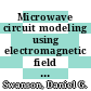 Microwave circuit modeling using electromagnetic field simulation / [E-Book]