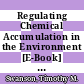 Regulating Chemical Accumulation in the Environment [E-Book] : The Integration of Toxicology and Economics in Environmental Policy-making /