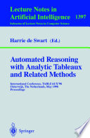 Automated Reasoning with Analytic Tableaux and Related Methods [E-Book] : International Conference, TABLEAUX’98 Oisterwijk, The Netherlands, May 5–8, 1998 Proceedings /