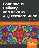Continuous delivery and DevOps - a quickstart guide : start your journey to successful adoption of CD and DevOps [E-Book] /