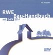RWE Bau-Handbuch : [mit EnEV 2014] /