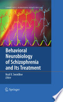 Behavioral Neurobiology of Schizophrenia and Its Treatment [E-Book] /