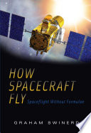 How Spacecraft Fly [E-Book] : Spaceflight Without Formulae /