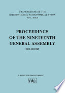 Transactions of the International Astronomical Union [E-Book] : Proceedings of the Nineteenth General Assembly Delhi 1985 /