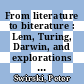 From literature to biterature : Lem, Turing, Darwin, and explorations in computer literature, philosophy of mind, and cultural evolution [E-Book] /