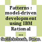 Patterns : model-driven development using IBM Rational Software Architect [E-Book] /
