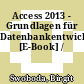 Access 2013 - Grundlagen für Datenbankentwickler [E-Book] /