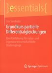 Grundkurs partielle Differentialgleichungen : eine Einführung für natur- und ingenieurwissenschaftliche Studiengänge / Jan Swoboda