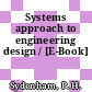 Systems approach to engineering design / [E-Book]