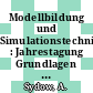 Modellbildung und Simulationstechniken : Jahrestagung Grundlagen der Modellierung und Simulation. 0008: Beiträge : Rostock, 12.12.79-14.12.79.