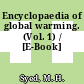 Encyclopaedia of global warming. (Vol. 1) / [E-Book]