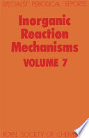 Inorganic reaction mechanisms. Vol. 7 : a review of the literature published between January 1978 and June 1979  / [E-Book]