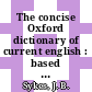 The concise Oxford dictionary of current english : based on the Oxford english dictionary and its supplements.