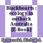 Blackhearts : ecology in outback Australia [E-Book] /