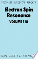 Electron spin resonance. Volume 11A : a review of recent literature to mid-1987  / [E-Book]