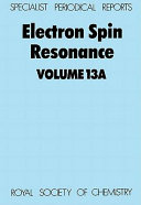 Electron spin resonance. Volume 13 A : a review of recent literature to mid-1991  / [E-Book]