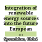 Integration of renewable energy sources into the future European power system using a verfied dispatch model with high spatiotemporal resolution [E-Book] /