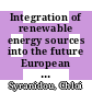 Integration of renewable energy sources into the future European power system using a verified dispatch model with high spatiotemporal resolution /