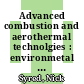 Advanced combustion and aerothermal technolgies : environmetal protection and pollution reductions : [proceedings of the NATO advanced research Workshop on Advanced Combustion and Aerothermal Technologies Kiev, Ukraine 15-19 Mai 2006] /