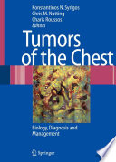 Tumors of the Chest [E-Book] : Biology, Diagnosis and Management /