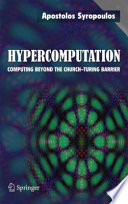 Hypercomputation [E-Book] : Computing Beyond the Church-Turing Barrier /