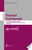 Financial Cryptography [E-Book] : 5th International Conference, FC 2001 Grand Cayman, British West Indies, February 19–22, 2001 Proceedings /