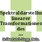 Spektraldarstellung linearer Transformationen des Hilbertschen Raumes.