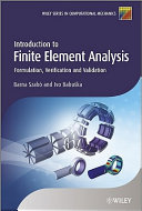 Introduction to finite element analysis : formulation, verification and validation [E-Book] /