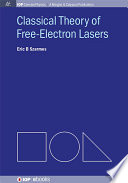 Classical theory of free-electron lasers : a text for students and researchers [E-Book] /