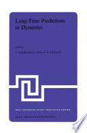 Long-Time Predictions in Dynamics [E-Book] : Proceedings of the NATO Advanced Study Institute held in Cortina d’Ampezzo, Italy, August 3–16, 1975 /