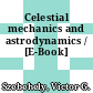 Celestial mechanics and astrodynamics / [E-Book]